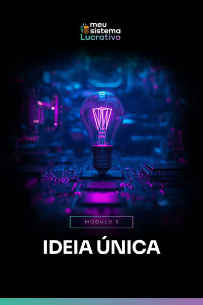 Módulo 3 - Ideia Única