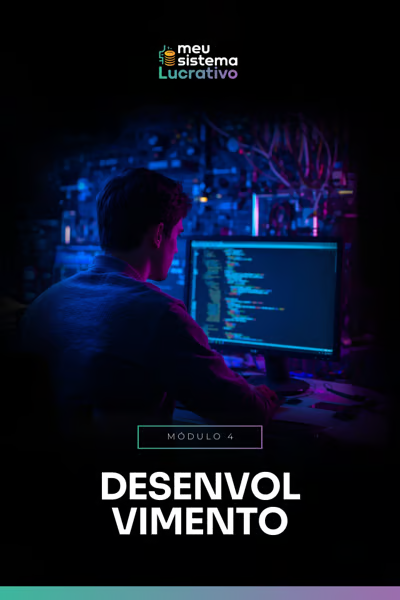 Módulo 4 - Desenvolvimento