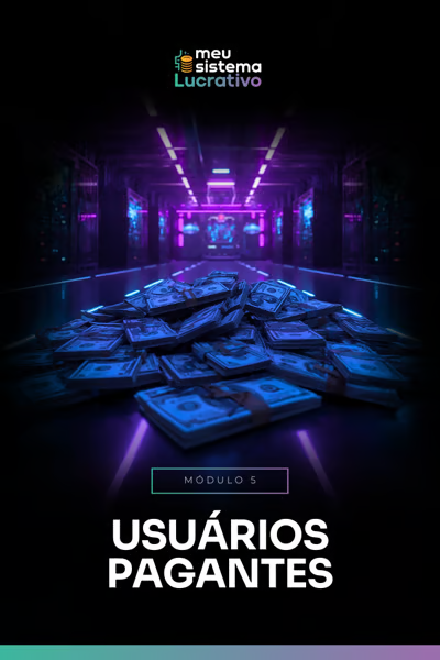 Módulo 5 - Usuários Pagantes